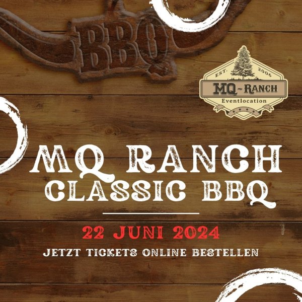 MQ Ranch Eventlocation mit Classic BBQ am 22.06.2024